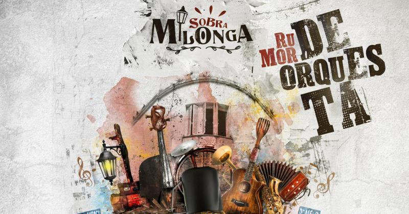 Rumor de orquesta el nuevo disco de Sobra Milonga