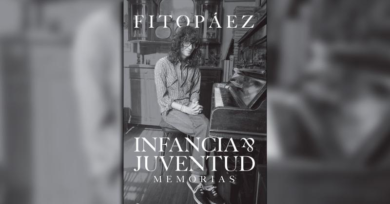 Fito Paacuteez publicoacute Infancia y juventud su autobiografiacutea- los detalles
