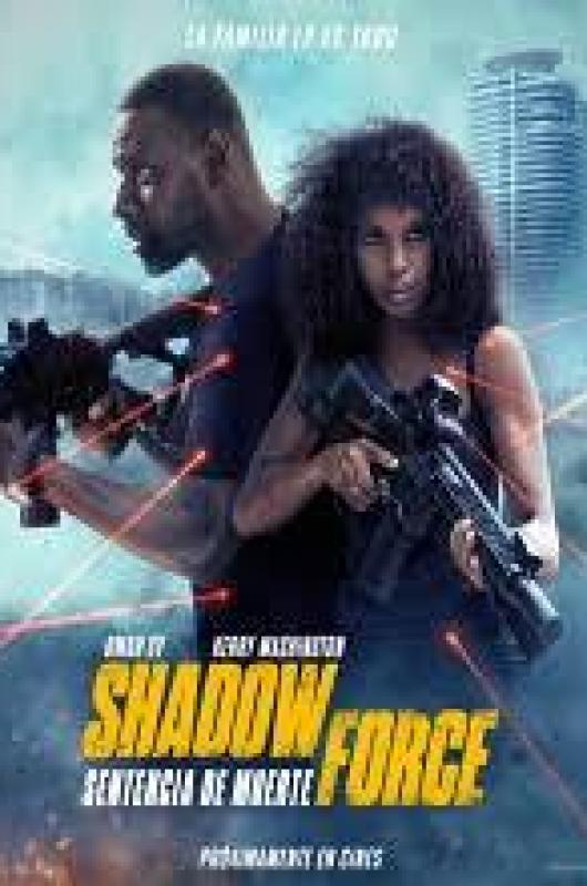 Shadow Force - Sentencia de muerte